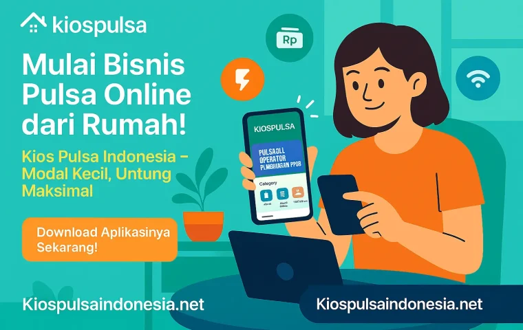 Cara Memulai Bisnis Pulsa Online Bersama Kios Pulsa Indonesia
